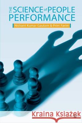 The Science of People Performance Nishant Kumar Gautam, Prim Farim 9798886415759 Notion Press - książka