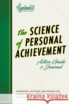 The Science of Personal Achievement Action Guide: Inspiration, Activities and Prompts for Mastering Your Mindset, Building Wealth, and Attracting Succ Napoleon Hill 9781640954274 Sound Wisdom - książka