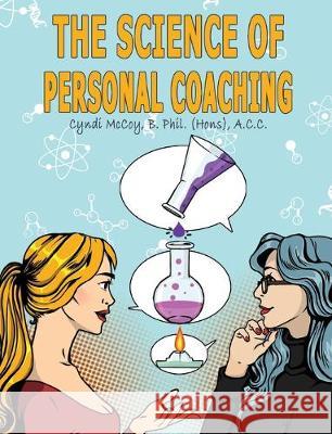 The Science of Personal Coaching Cyndi McCoy 9780646805436 24:7 Friend - książka