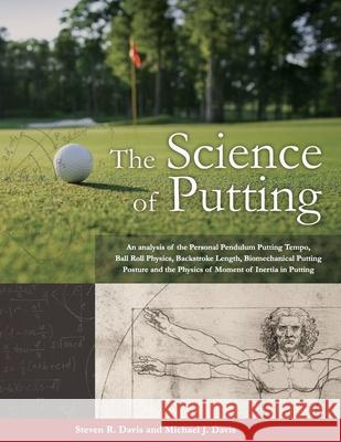 The Science of Putting Steven R. Davis Michael J. Davis 9780979303814 Painters Hill Press - książka