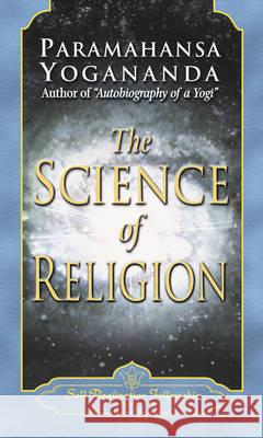 The Science of Religion Paramahansa Yogananda 9780876120057 Self-Realization Fellowship Publishers - książka