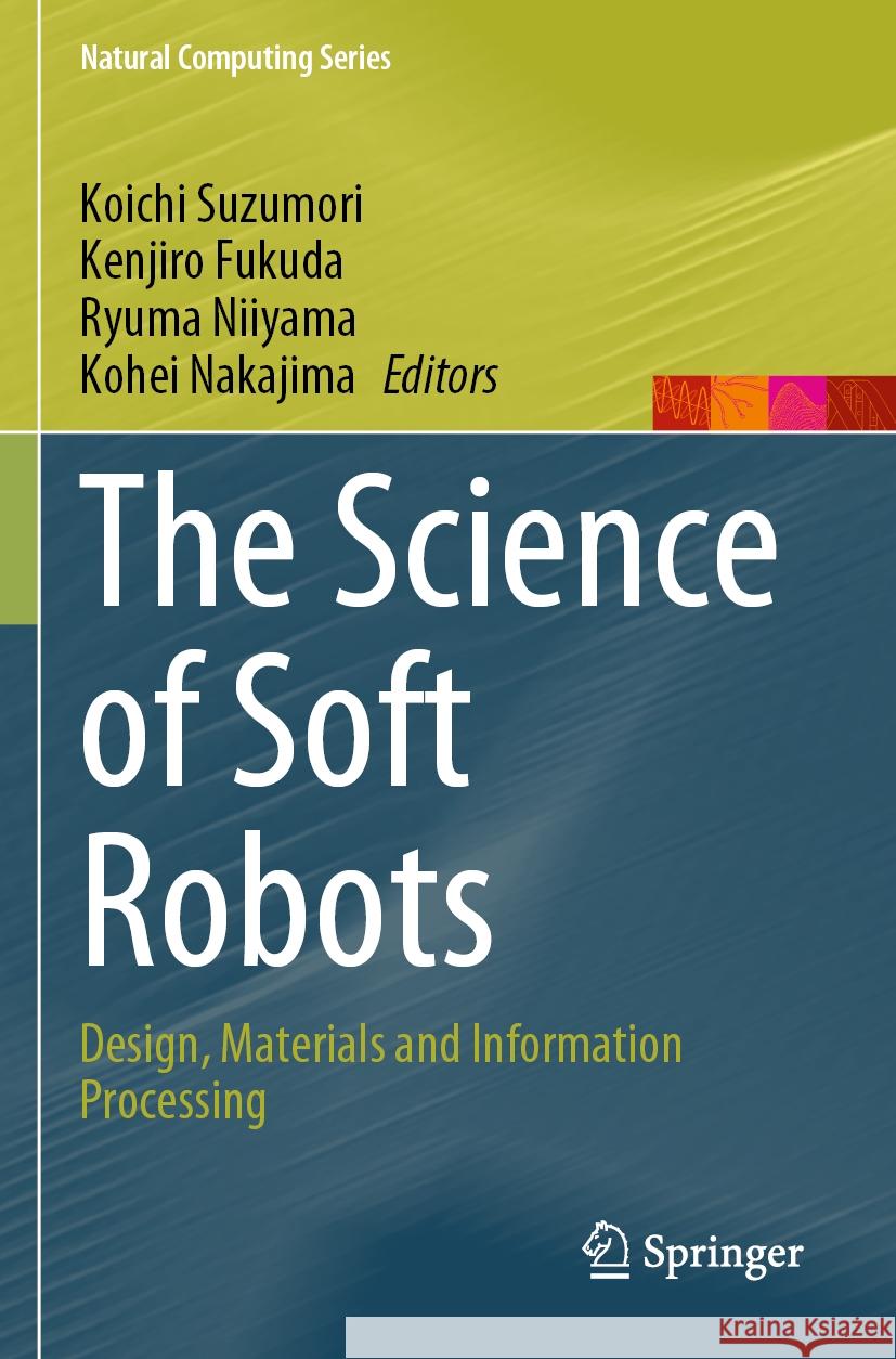 The Science of Soft Robots  9789811951763 Springer Nature Singapore - książka