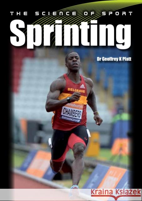 The Science of Sport: Sprinting Platt, Geoffrey 9781847979414 The Crowood Press Ltd - książka