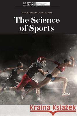 The Science of Sports Scientific American Editors 9781684169221 Scientific American Educational Publishing - książka