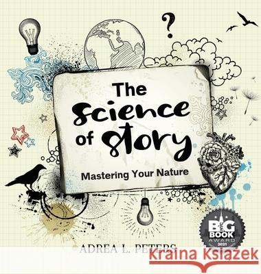 The Science of Story: Mastering Your Nature Adrea Peters 9780648849995 Karen MC Dermott - książka