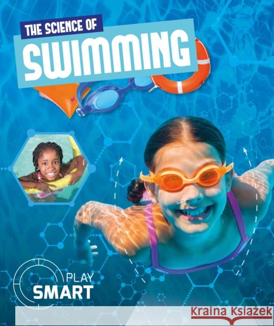 The Science of Swimming Emilie Dufresne   9781786375315 BookLife Publishing - książka