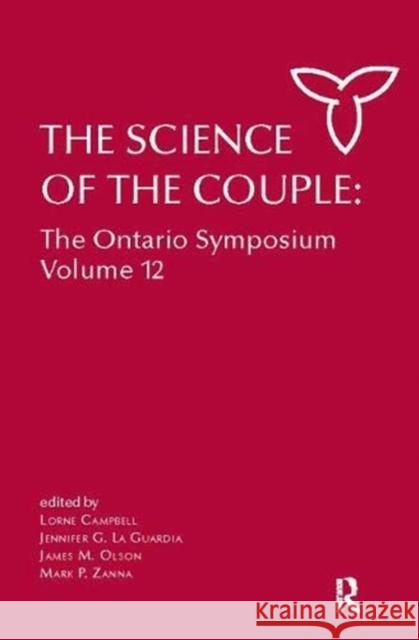 The Science of the Couple: The Ontario Symposium Volume 12  9781138110786 Taylor and Francis - książka