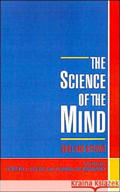 The Science of the Mind: 2001 and Beyond Solso, Robert L. 9780195080643 Oxford University Press - książka