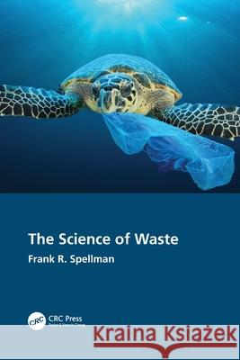 The Science of Waste Frank R. Spellman 9781032180601 CRC Press - książka