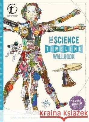 The Science Timeline Wallbook: Unfold the Story of Inventions--From the Stone Age to the Present Day! Christopher Lloyd Andy Forshaw 9780993284755 What on Earth Publishing - książka