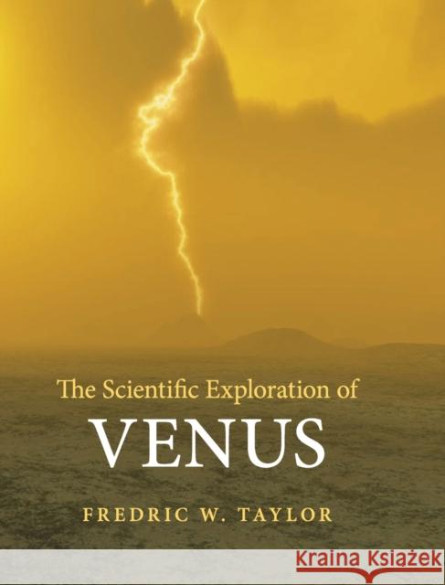 The Scientific Exploration of Venus Fredric W Taylor 9781107023482 CAMBRIDGE UNIVERSITY PRESS - książka