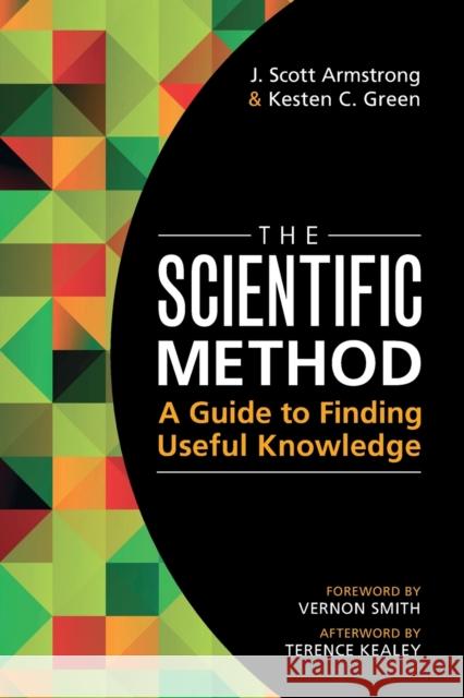 The Scientific Method: A Guide to Finding Useful Knowledge Armstrong, J. Scott 9781009096423 Cambridge University Press - książka
