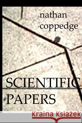 The Scientific Papers Nathan Coppedge 9781500608477 Createspace - książka