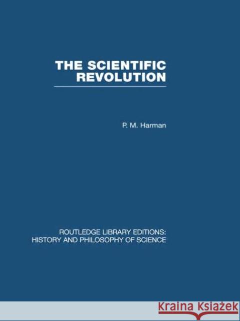 The Scientific Revolution Peter Harman   9780415474832 Taylor & Francis - książka