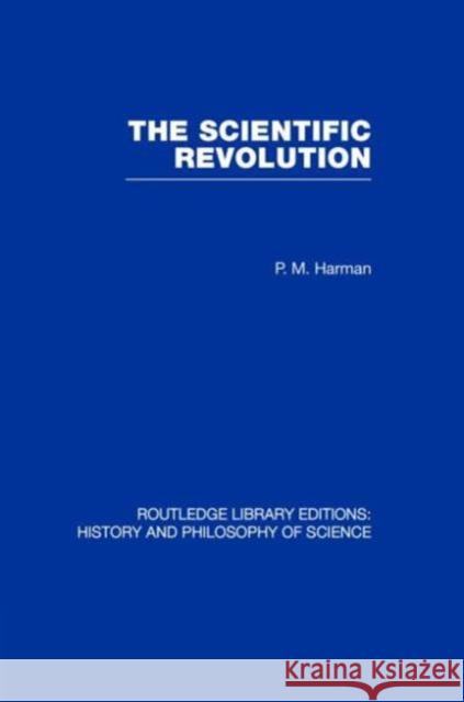 The Scientific Revolution Peter Harman 9780415851565 Routledge - książka