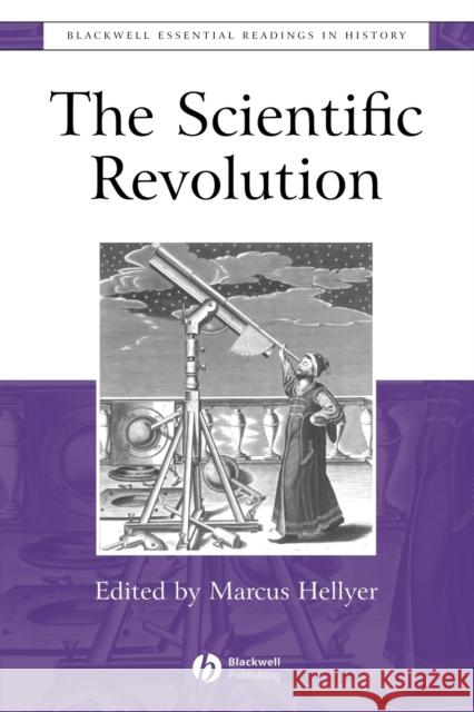 The Scientific Revolution: The Essential Readings Hellyer, Marcus 9780631236306 Blackwell Publishers - książka
