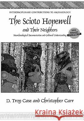 The Scioto Hopewell and Their Neighbors: Bioarchaeological Documentation and Cultural Understanding Johnston, C. a. 9780387773865 Not Avail - książka