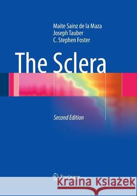 The Sclera Maite Sain Joseph Tauber C. Stephen Foster 9781493936960 Springer - książka
