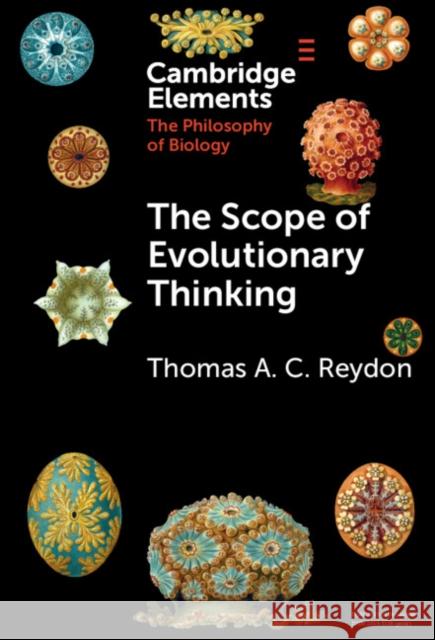 The Scope of Evolutionary Thinking Thomas A. C. (Leibniz University Hannover) Reydon 9781009619196 Cambridge University Press - książka