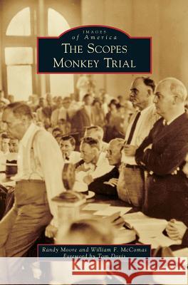 The Scopes Monkey Trial Randy Moore William McComas Tom Davis 9781531698539 History Press Library Editions - książka