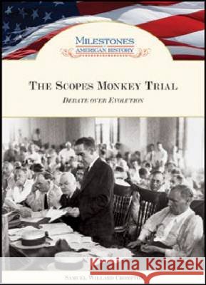 The Scopes Monkey Trial : Debate Over Evolution Samuel Willard Crompton 9781604136791 Chelsea House Publications - książka