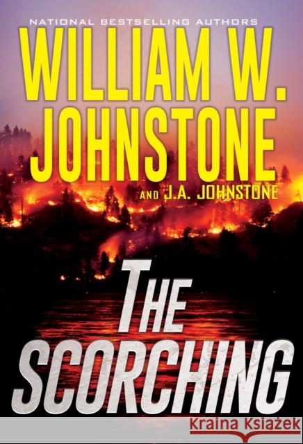 The Scorching William W. Johnstone J. A. Johnstone 9780786043002 Kensington Publishing - książka