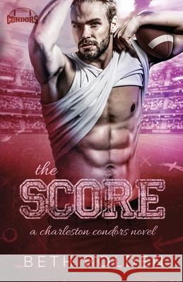 The Score Beth Bolden 9781964691213 Earl Gray Publishing LLC - książka