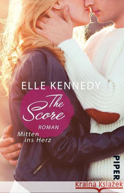 The Score - Mitten ins Herz : Roman. Deutsche Erstausgabe Kennedy, Elle 9783492309400 Piper - książka