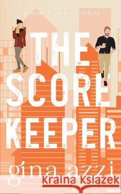 The Score Keeper Gina Azzi 9781954470286 Three Cities Publishing LLC - książka