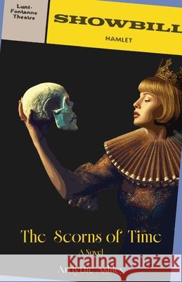 The Scorns of Time Ardythe Ashley 9781965684962 Warbler Press - książka