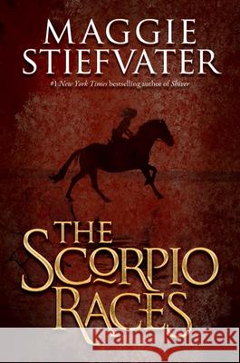 The Scorpio Races Maggie Stiefvater 9780545224901 Scholastic Press - książka
