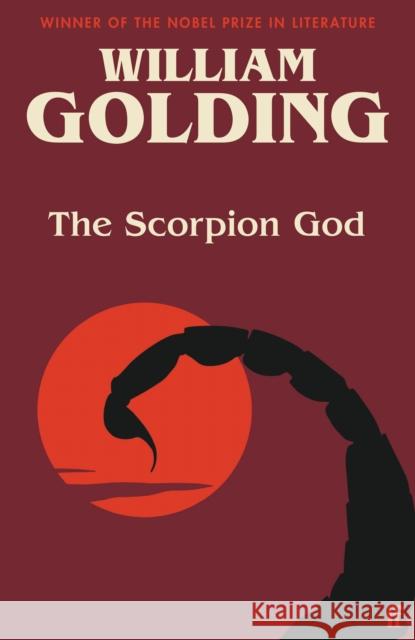 The Scorpion God: Three Short Novels (introduced by Charlotte Higgins) William Golding 9780571371693 Faber & Faber - książka