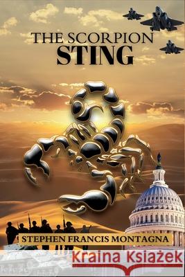The Scorpion Sting Stephen F. Montagna 9781970301069 Stephen Francis Montagna - książka