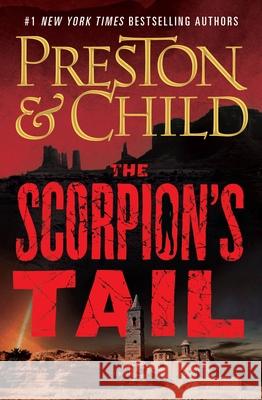 The Scorpion's Tail Douglas Preston Lincoln Child 9781538747285 Grand Central Publishing - książka