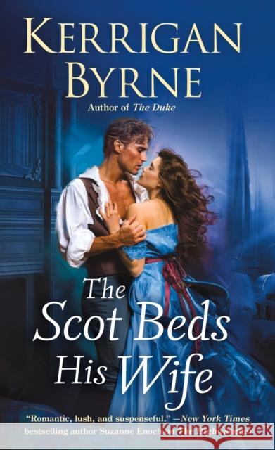 The Scot Beds His Wife Kerrigan Byrne 9781250122544 St. Martin's Press - książka