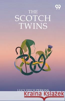 The Scotch Twins Lucy Fitch Perkins 9789374837221 Double 9 Books - książka