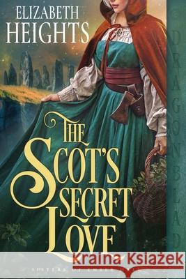 The Scot's Secret Love: A Medieval Historical Romance Elizabeth Heights 9781967169597 Dragonblade Publishing, Inc. - książka
