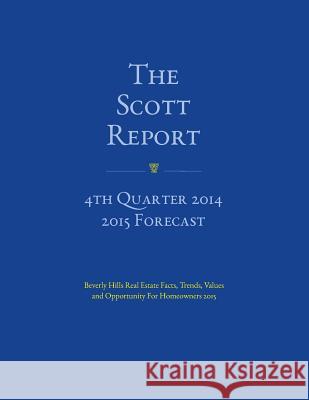 The Scott Report January 2015: 4th Quarter 2014 Reports Victoria Scott 9780692375938 Scott Report Publishers - książka