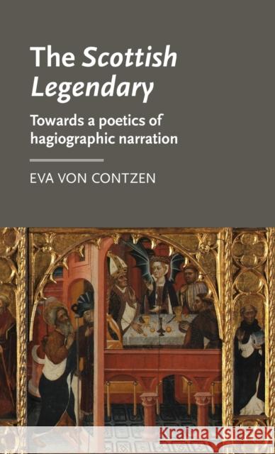 The Scottish Legendary: Towards a Poetics of Hagiographic Narration Eva Vo 9780719095962 Manchester University Press - książka