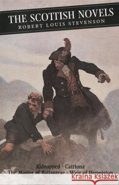 The Scottish Novels: Kidnapped: Catriona: The Master of Ballantrae: Weir of Hermiston Robert Louis Stevenson, Jenni Calder, Roderick Watson 9780862415334 Canongate Books - książka