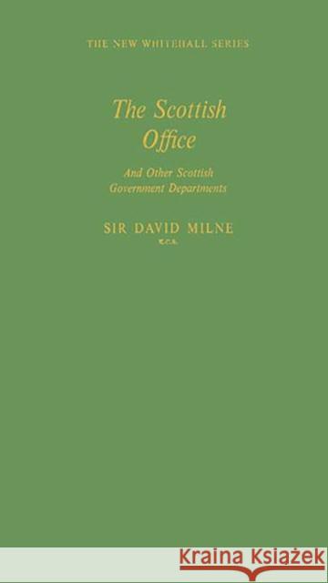 The Scottish Office and Other Scottish Government Departments David Milne 9780313236556 Greenwood Press - książka