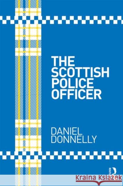 The Scottish Police Officer Daniel Donnelly 9780415671613  - książka