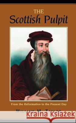 The Scottish Pulpit William M. Taylor 9781932474275 Solid Ground Christian Books - książka