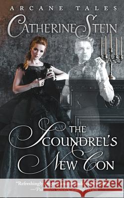 The Scoundrel's New Con Catherine Stein 9781949862164 Catherine Stein, LLC - książka