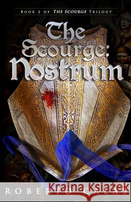 The Scourge: Nostrum Roberto Calas 9781795419888 Independently Published - książka
