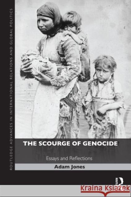 The Scourge of Genocide: Essays and Reflections Jones, Adam 9780415690539 Routledge - książka