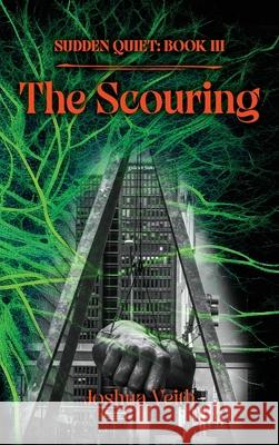 The Scouring: Sudden Quiet: Book III Josh Veith 9781965278994 Mission Point Press - książka