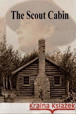The Scout Cabin Dallas Ford Lincoln Greg Hetherington 9781502568366 Createspace - książka