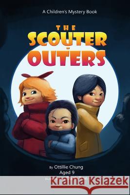 The Scouter-Outers: A Children's Mystery Book Ottillie Chung Danh Tran 9781522945321 Createspace Independent Publishing Platform - książka