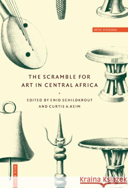 The Scramble for Art in Central Africa Enid Schildkrout Curtis Keim 9780521583497 Cambridge University Press - książka